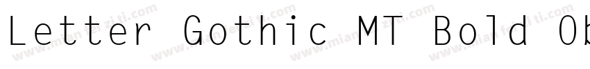 Letter Gothic MT Bold Oblique字体转换